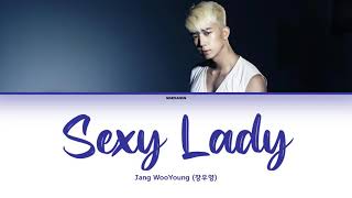 Jang WooYoung (장우영) – Sexy Lady [Han|Rom|Eng] Color Coded Lyrics