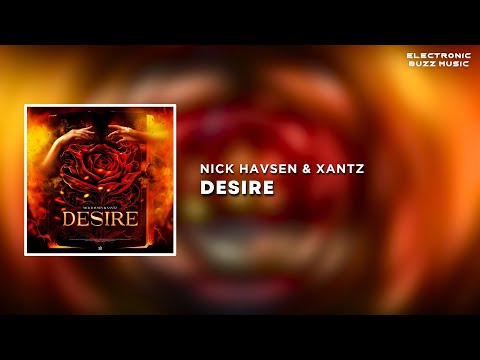 Nick Havsen & XanTz - Desire (Club Mix) | Big Room Banger
