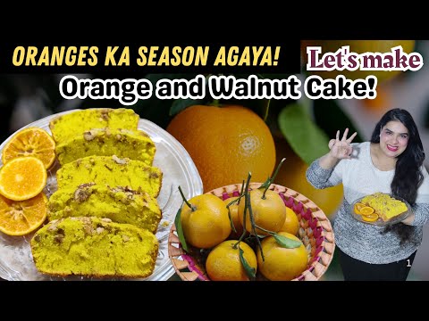 Orange and Walnut Cake | Zesty Orange Cake | Orange Tea Cake #chefwajeehatariq #orangecakerecipe 