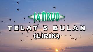 Download lagu Jamrud - Telat 3 Bulan (Lirik) mp3