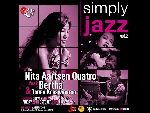 "Simply Jazz" vol.2 w/the 'Nita Aartsen Quatro' feat. Bertha & Donna Koeswinarso  - Set 2
