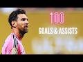 Lionel Messi All 100 GOALS ASSISTS For Inter Miami