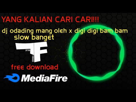 dj odading mang oleh x digi digi bam bam | full, SLOW BANGET