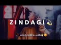 Whatsapp Status Zindagi Ne Zindagi Bhar Ghum Diye