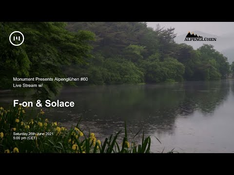 MNMT Live Stream - Alpenglühen#60 w/ F-on & Solace