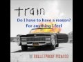 Bulletproof Picasso - Train (Lyrics)