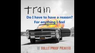Bulletproof Picasso - Train (Lyrics)