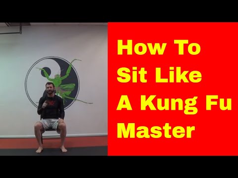 How to Sit Like a Kung Fu Master