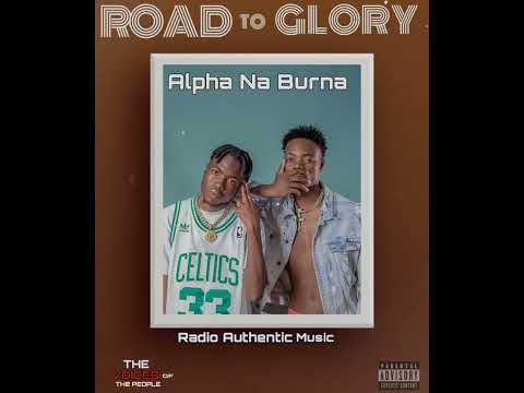 Alpha Na Burna - Ukumponya Teeti [ ROAD TO GLORY ]