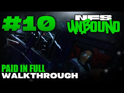 Need for Speed™ Unbound | Walkthrough Part #10 - PAID IN FULL [1080p 60FPS]