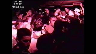 Lifetime  ~ Live ~ 11-22-97 @ Melody Bar - New Jersey [Final Show, 2nd Set]