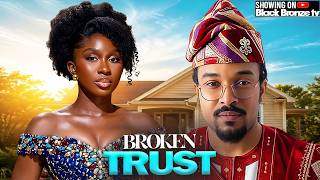 BROKEN TRUST - SONIA UCHE / OKWARA BRYAN / - 2026 NOLLYWOOD LATEST MOVIES