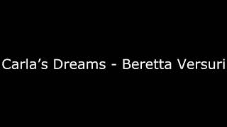 Carla&#39;s Dreams - Beretta(Lyrics/versuri)