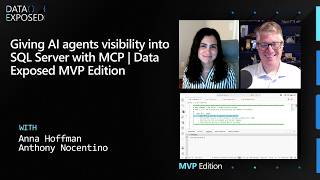 Giving AI agents visibility into SQL Server with MCP | Data Exposed MVP Edition
