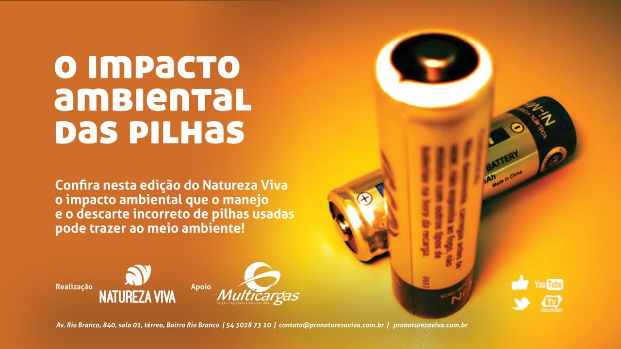 Natureza Viva - O impacto ambiental das pilhas