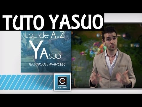 YASUO LoL A to Z - Complete Spotlight Tutorial to Master the Character (French)! Part 1