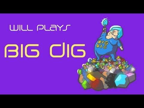 Will Plays Big Dig - 2 - Quarrying