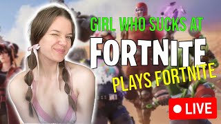 I suck at Fortnite... Let's play!!!
