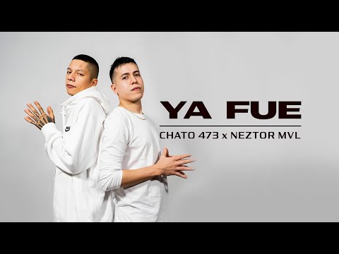 Chato 473 x Neztor MVL - Ya Fue