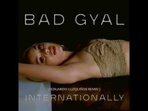 Bad Gyal - Internationally "Reggaeton" ( Eduardo Luzquiños Remix )