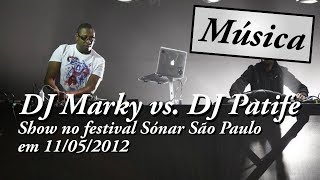 DJ Marky vs. DJ Patife - Sónar São Paulo