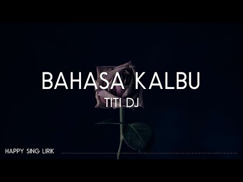 Titi DJ - Bahasa Kalbu (Lirik)