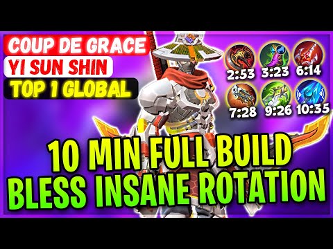 10 MIN Full Build BLESS YSS Insane Rotation [ Top 1 Global Yi Sun Shin ] Coup de Grace - MLBB