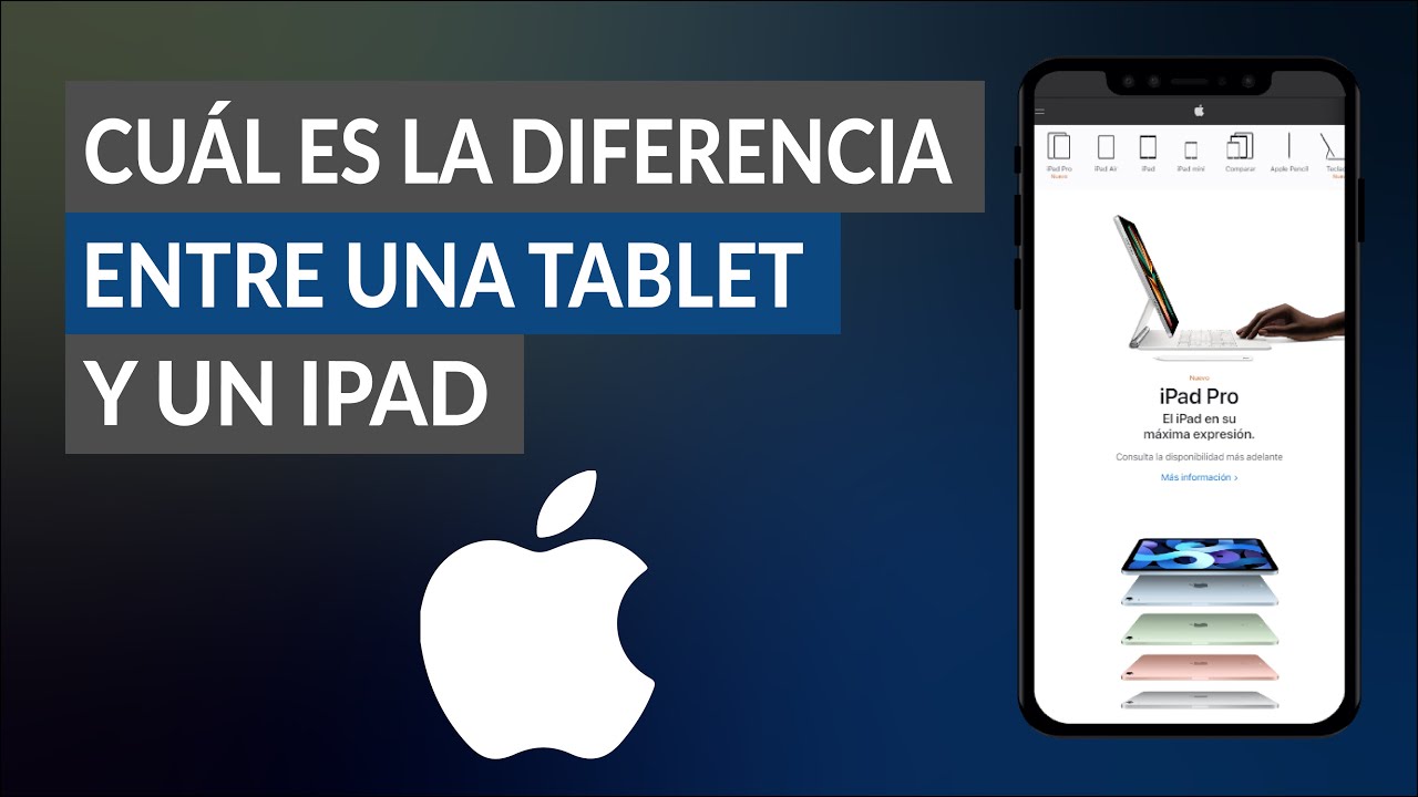 ¿Cuáles son las Diferencias Entre una Tablet e iPad y Cuál se Considera Mejor