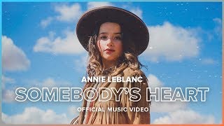 SOMEBODY’S HEART | Official Music Video | Annie LeBlanc