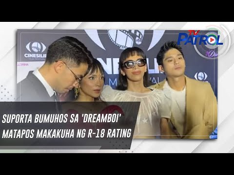 Suporta bumuhos sa 'Dreamboi' matapos makakuha ng R-18 rating | TV Patrol