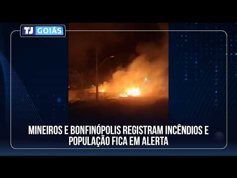 MINEIROS E BONFINÓPOLIS REGISTRAM INCÊNDIOS E POPULAÇÃO FICA EM ALERTA