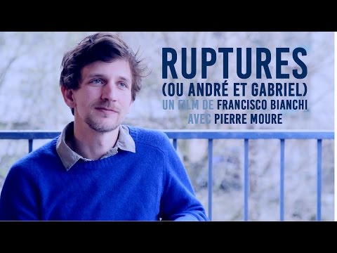 TEASER - Ruptures (ou André et Gabriel) - avec Pierre Moure