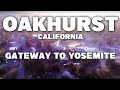 Gateway to Yosemite (Oakhurst, California)