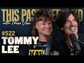 Tommy Lee This Past Weekend W Theo Von 522