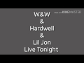 W W Hardwell Lil Jon Live Tonight Ringtone