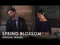 SPRING BLOSSOM | Official UK Trailer [HD]