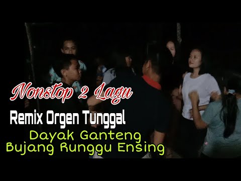 Bujang Runggu Ensing, Dayak Ganteng _ live Tanjung Bunga
