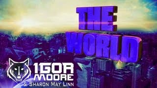 Igor Moore, Sharon May Linn - The World