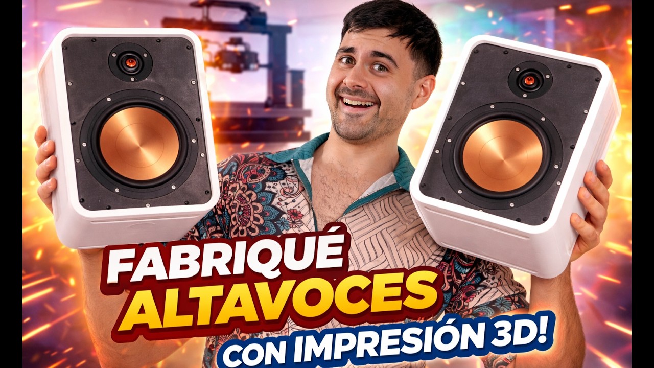 FABRIQUÉ mis PROPIOS ALTAVOCES con IMPRESIÓN 3D… y suenan INCREÍBLE!
