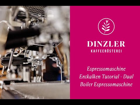 Espressomaschine Entkalken Tutorial - Dual Boiler Espressomaschine | DINZLER Kaffeerösterei