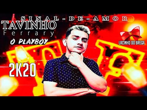 TAVINHO FERRARY O PLAYBOY 2020 CD COMPLETO.