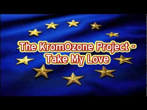 The KromOzone Project - Take My Love
