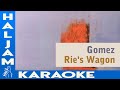 Gomez - Rie's Wagon (karaoke)