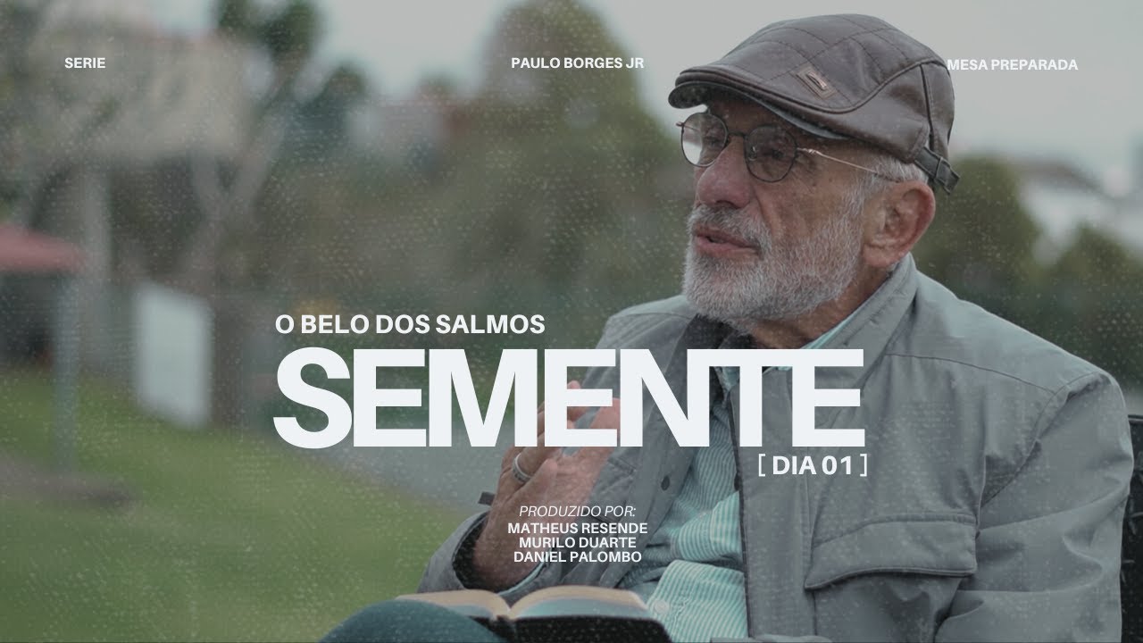 DAY 01 - SEED | THE BEAUTY OF PSALMS | PAULO BORGES JR