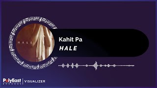 Hale - Kahit Pa (Official Music Visualizer)