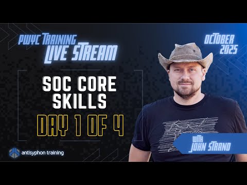 Day 1 - SOC Core Skills w/ John Strand