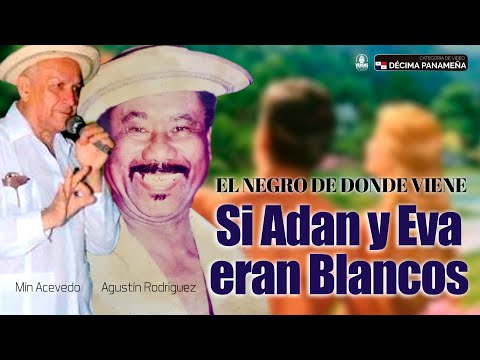 Agustín Rodríguez vs Min Acevedo N°14 (EL NEGRO DE DONDE VIENE, SI ADAN Y EVA ERAN BLANCOS)