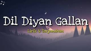 Download lagu Dil Diyan Gallan Lirik Terjemahan Tiger Zinda Hai... mp3