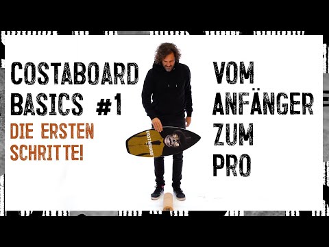 Costaboard Basics #1 – Vom Anfänger zum Pro: Die ersten Schritte!