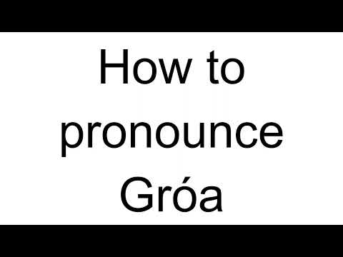 How to Pronounce Gróa (Icelandic)